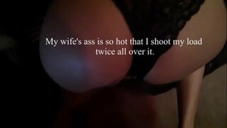 Shooting my big load twice on the tight ass of my hot wife
